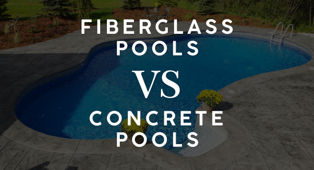 Fiberglass Pools vs Concrete Pools